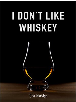cover image of I Don't Like Whiskey
